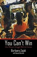 You Can't Win: One Woman's Struggle with the Casinos 145020449X Book Cover