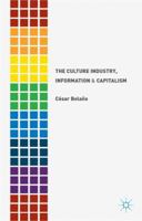 The Culture Industry, Information and Capitalism 1137480769 Book Cover