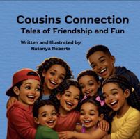 Cousins Connection: Tales of Friendship and Fun B0GYSPZKM9 Book Cover