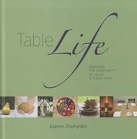 Table Life - Savoring the Hospitality of Jesus in Your Home 1592984533 Book Cover