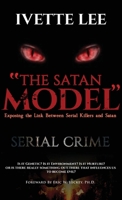 The Satan Model: Exposing the Link Between Serial Crime and Satan 1640858903 Book Cover