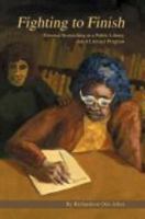 Fighting to Finish: Personal Storytelling in a Public Library Adult Literacy Program 059530673X Book Cover
