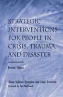 Strategic Interventions for People in Crisis, Trauma, and Disaster 0415861136 Book Cover