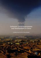 Collusion, Local Governments and Development in China: A Reflection on the China Model 9811050589 Book Cover