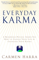 Everyday Karma: A Renowned Psychic Shows You How to Change Your Life by Changing Your Karma 0345455118 Book Cover