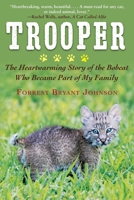 Trooper: The Bobcat Who Came in from the Wild 151075363X Book Cover