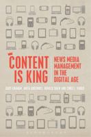 Content is King: News Media Management in the Digital Age 1623565456 Book Cover