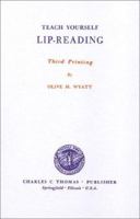 Teach Yourself Lip-Reading 0398021287 Book Cover