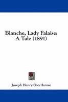 Blanche, Lady Falaise: A Tale 1241192987 Book Cover