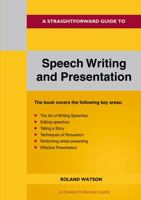 Straightforward Guide to Speech Writing and Presentation 1802360654 Book Cover