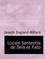Lucani Sententia de Deis et Fato 0559020325 Book Cover