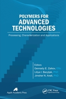 Polymers for Advanced Technologies: Processing, Characterization and Applications 1774632667 Book Cover