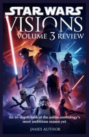 Star Wars Visions Volume 3 Review: An In-Depth Look at the Anime Anthology's Most Ambitious Season Yet B0FVSSMMCM Book Cover