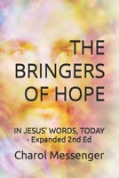 THE BRINGERS OF HOPE: In Jesus' Words, Today: Expanded Second Edition B097X5VLLT Book Cover