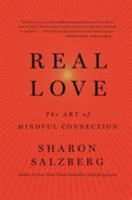 Real Love: The Art of Mindful Connection 1250076501 Book Cover