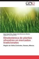 Etnobotanica de Plantas Silvestres En Mercados Tradicionales 3848478935 Book Cover