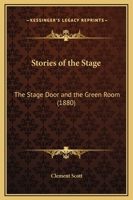 Stories Of The Stage: The Stage Door And The Green Room (1880) 1104250373 Book Cover