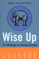 Wise Up: The Challenge of Lifelong Learning 1582340927 Book Cover