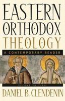 Eastern Orthodox Theology,: A Contemporary Reader