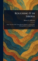 Roughing It in Siberia 1025244567 Book Cover