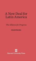 A New Deal for Latin America 0674492323 Book Cover