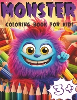 Monsters coloring book for kids: Fun and Creative Coloring Book for Boys and Girls Ages 3+ B0CVTWFMFY Book Cover