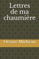 Lettres de ma chaumiere 1505951275 Book Cover