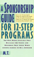 A Sponsorship Guide for 12-Step Programs 0312181825 Book Cover