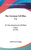 The German Gil Blas V2: Or The Adventures Of Peter Claus 116567856X Book Cover