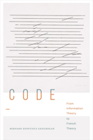 Code: From Information Theory to French Theory 147801900X Book Cover