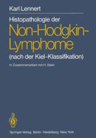 Histopathology of Non-Hodgkin's Lymphomas: (Based on the Updated Kiel Classification) 3642966071 Book Cover