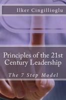 Principles of the 21st Century Leadership 1463659512 Book Cover