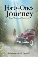 Forty-One's Journey: A car, The dream, Their story 1737106116 Book Cover