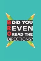 Bro Did You Even Read The Directions: My Prayer Journal, My Prayer Journal Is A Guide To Prayer Prayer Journals To Write In For Women A 3 Months Guide To Prayer, Diary, Notebook For Teacher Gift. 6 x  1698641435 Book Cover