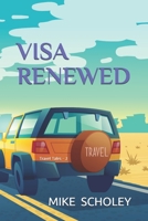 Visa Renewed: Travel Tales - 2 (Visa Travel Tales - Paperbacks) 1709164611 Book Cover