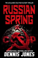 Russian Spring: A Military Technothriller 1635295920 Book Cover