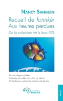 Recueil de fonnkèr: Aux heures perdues (French Edition) 2355236534 Book Cover