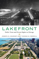 Lakefront: Public Trust and Private Rights in Chicago 1501754653 Book Cover