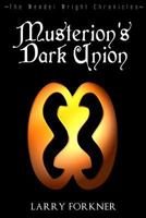 Musterion's Dark Union: The Wendel Wright Chronicles - Book Five 069229189X Book Cover