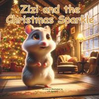 Zizi And The Christmas Sparkle: A Story Book About Hamster For Kids B0D79767KX Book Cover