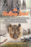 The Hellpig Hunt: A Hunting Adventure in the Wild Wetlands at the Mouth of the Mississippi River by Middle-Aged Lunatics Who Refuse to Grow Up 1590770099 Book Cover