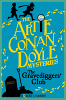 Artie Conan Doyle and the Gravediggers' Club 1782503536 Book Cover