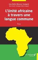 L'Unité africaine à travers une langue commune: Essai (French Edition) 2343249466 Book Cover