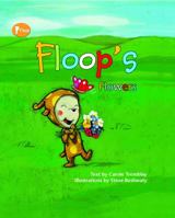 Floop's Flowers 1607543443 Book Cover