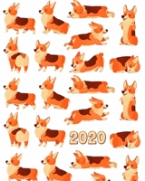 2020: Welsh Corgi Dog Pattern 12 Month January to December Weekly & Monthly One Year Agenda Book - Cute, Colorful, Modern Planning Calendar & Organizer Journal for Home, School or Office - Size 8x10 1711894052 Book Cover