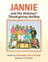 Jannie & the Relatives: Thanksgiving Holiday 1453515372 Book Cover