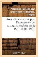 Association Franaaise Pour L'Avancement Des Sciences: Confa(c)Rences de Paris. Compte-Rendu 2013746113 Book Cover