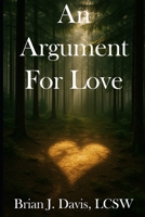 An Argument For Love B0F9FRDNQY Book Cover