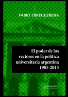 El poder de los rectores en la política universitaria argentina: 1985-2015 B09C3D24ZS Book Cover