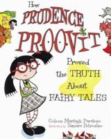 How Prudence Proovit Proved the Truth About Fairy Tales 0689862741 Book Cover